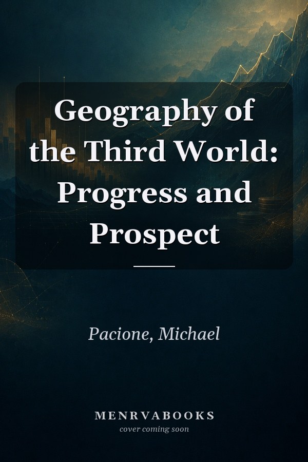 Geography of the Third World: Progress and Prospect