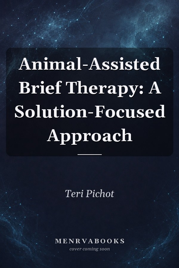 Animal-Assisted Brief Therapy: A Solution-Focused Approach