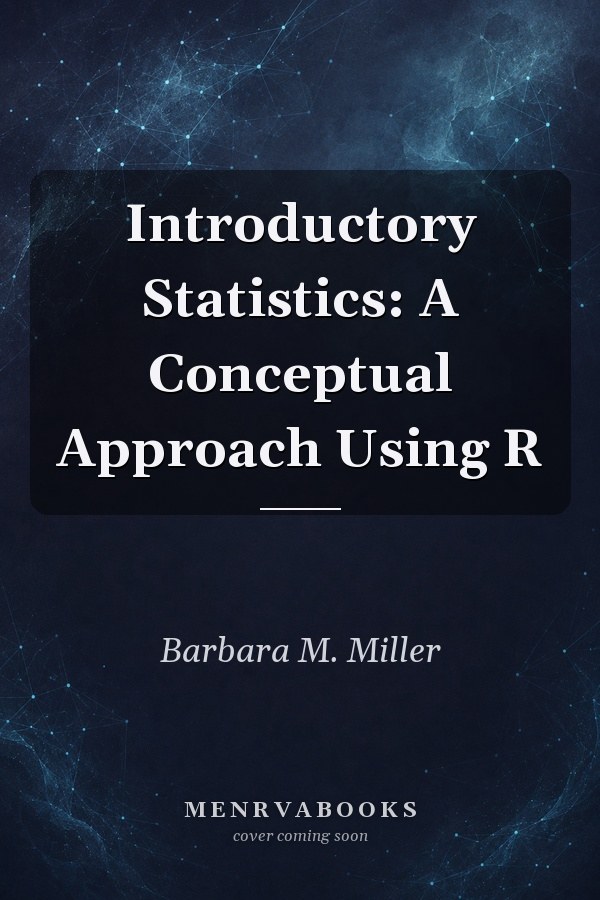 Introductory Statistics: A Conceptual Approach Using R