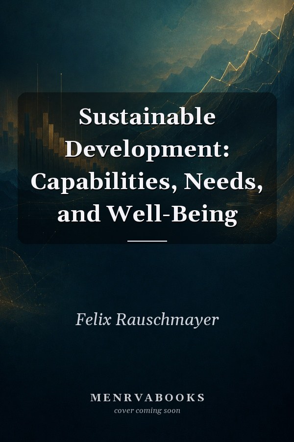 Sustainable Development: Capabilities, Needs, and Well-Being