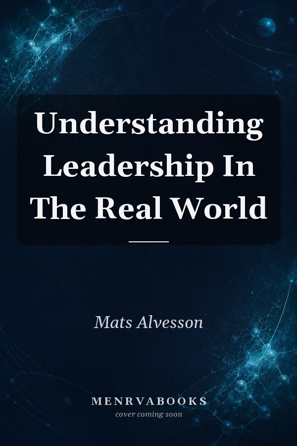 Understanding Leadership In The Real World