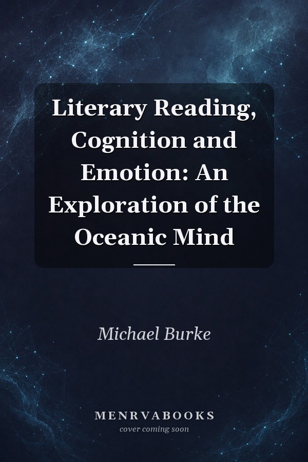 Literary Reading, Cognition and Emotion: An Exploration of the Oceanic Mind