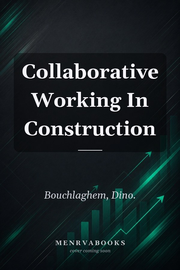 Collaborative Working In Construction