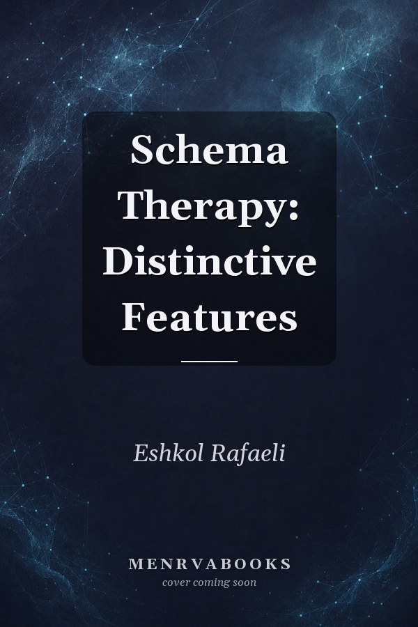 Schema Therapy: Distinctive Features