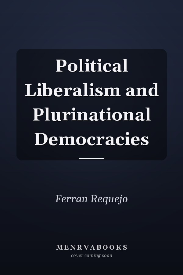 Political Liberalism and Plurinational Democracies