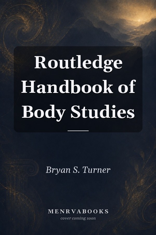 Routledge Handbook of Body Studies