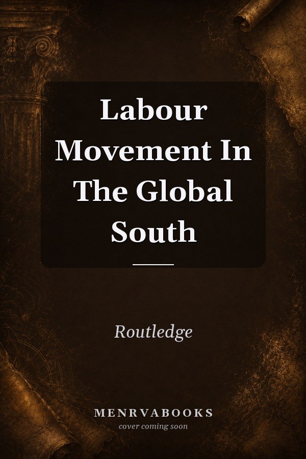 Labour Movement in the Global South