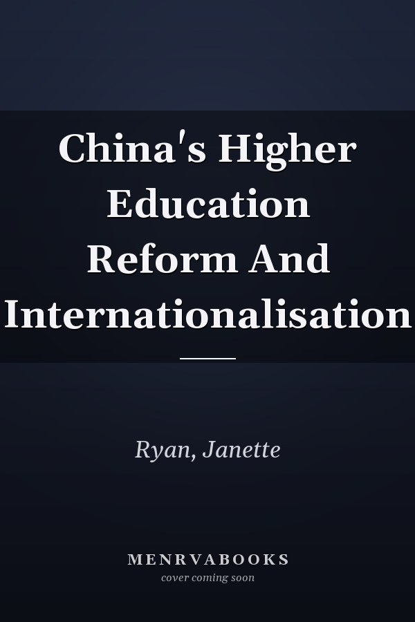 China's Higher Education Reform And Internationalisation