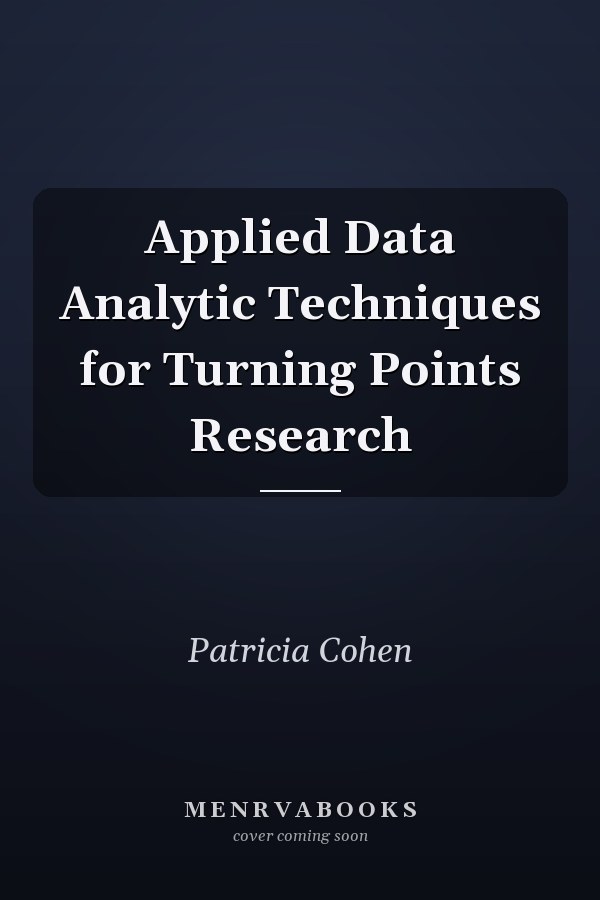 Applied Data Analytic Techniques for Turning Points Research