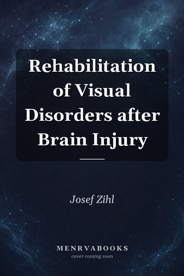 Rehabilitation of Visual Disorders after Brain Injury