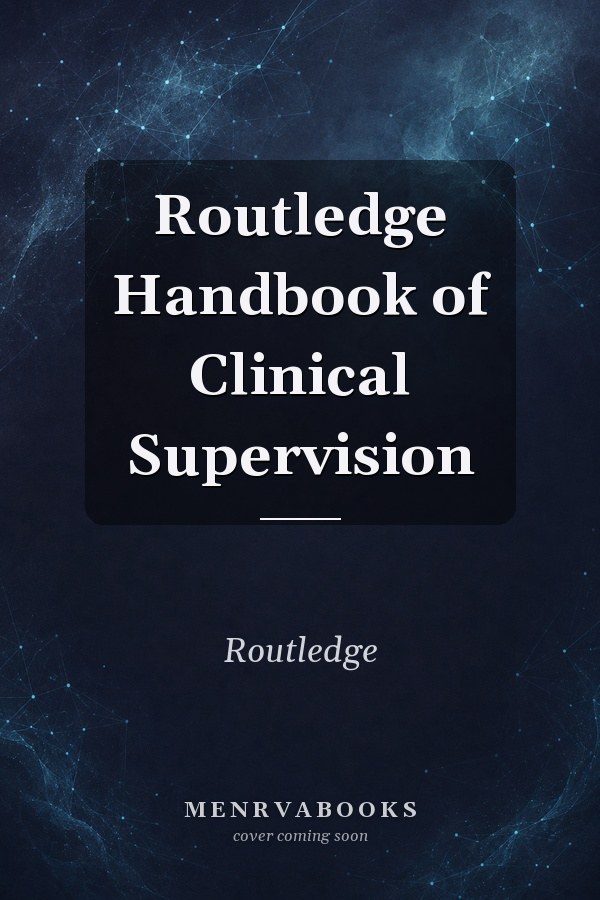 Routledge Handbook of Clinical Supervision