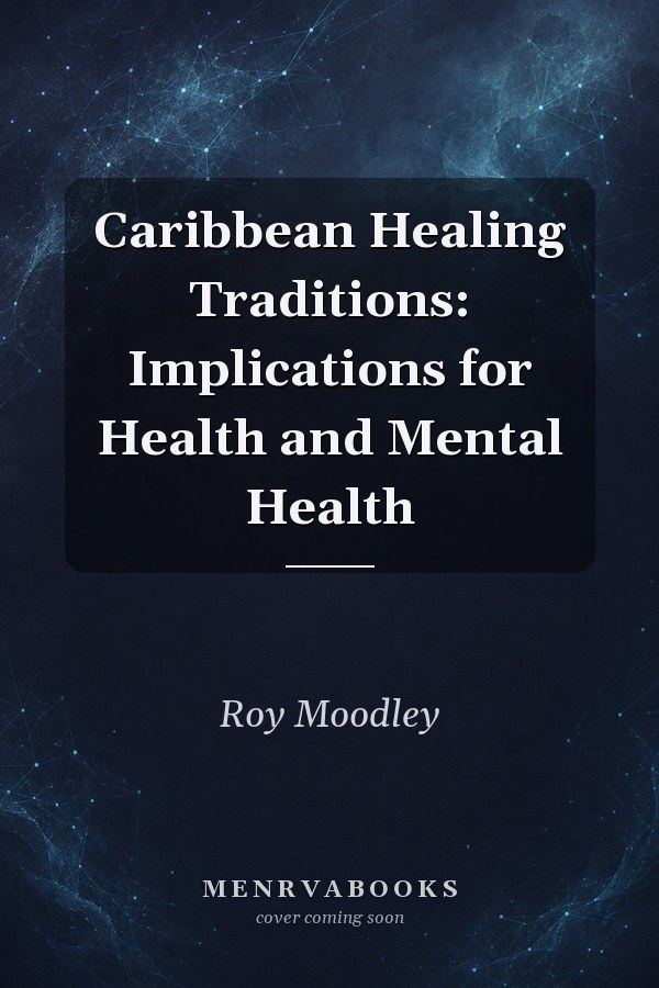 Caribbean Healing Traditions: Implications for Health and Mental Health