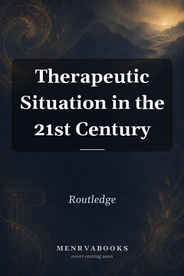 Therapeutic Situation in the 21st Century
