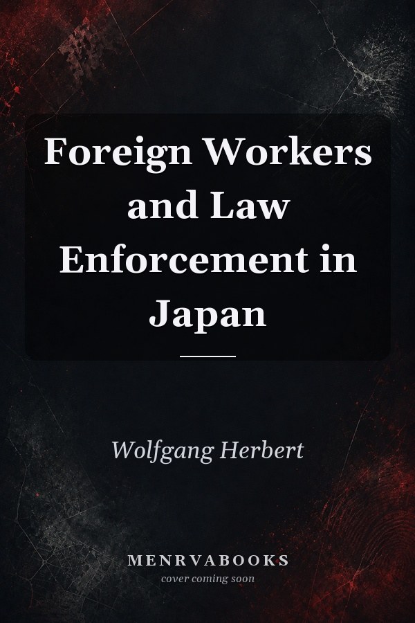 Foreign Workers and Law Enforcement in Japan