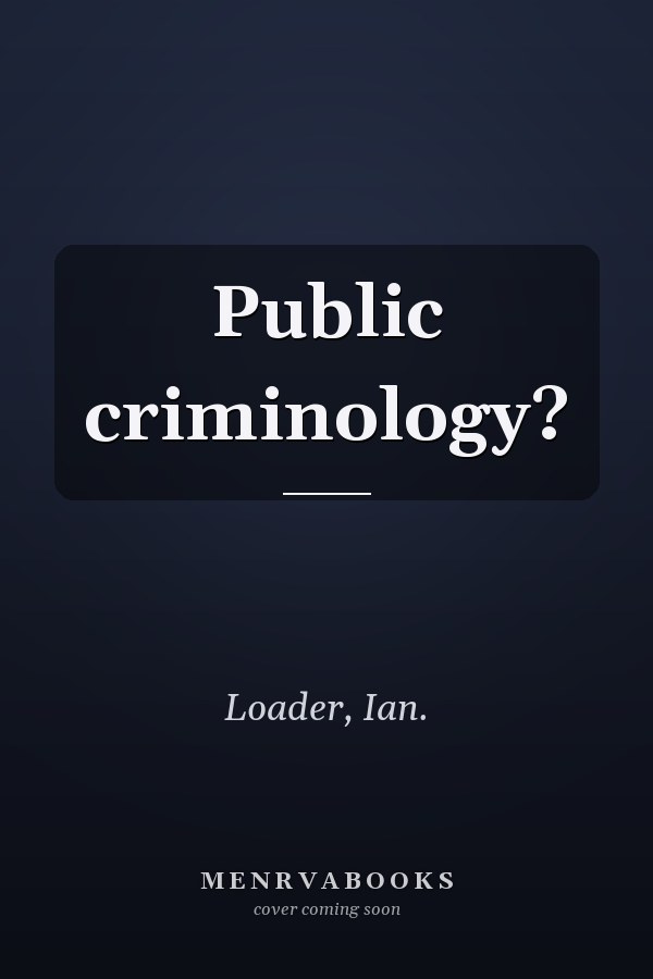 Public Criminology?