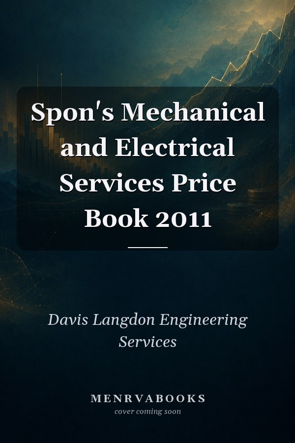 Spon's Mechanical and Electrical Services Price Book 2011