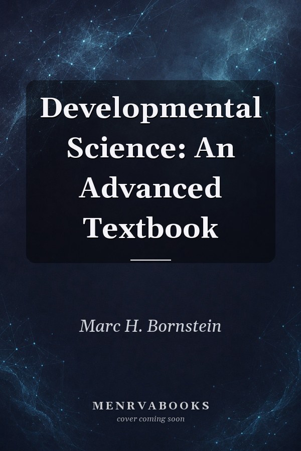 Developmental Science: An Advanced Textbook