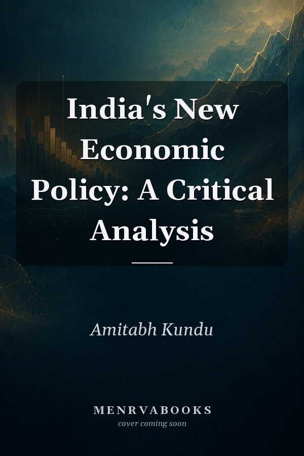 India's New Economic Policy: A Critical Analysis
