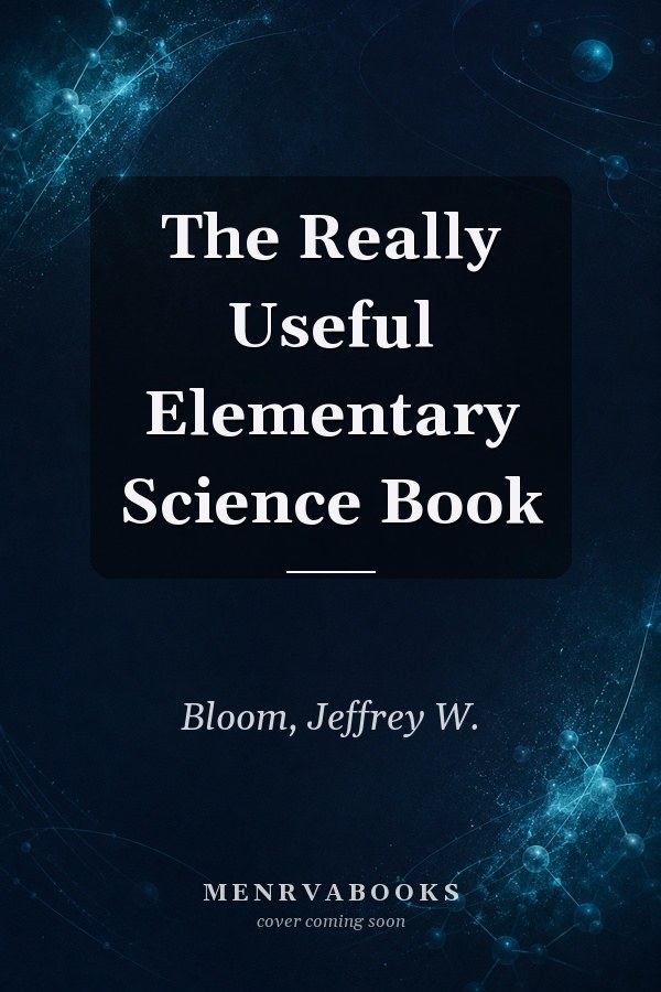 The Really Useful Elementary Science Book