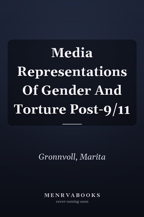 Media Representations of Gender and Torture Post-9/11