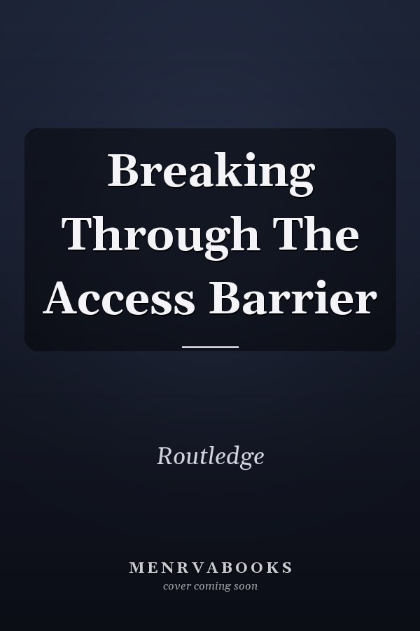 Breaking Through the Access Barrier