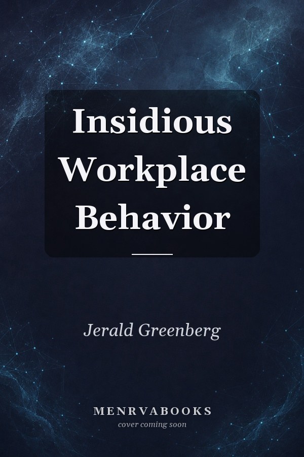 Insidious Workplace Behavior