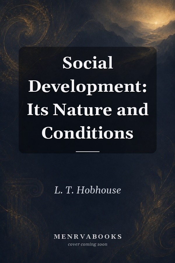 Social Development: Its Nature and Conditions