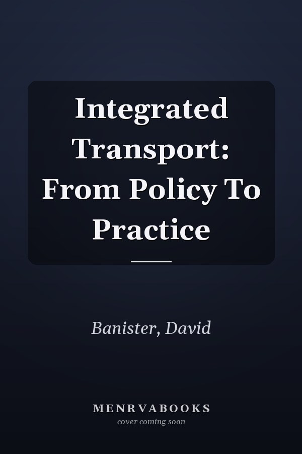 Integrated Transport: From Policy To Practice