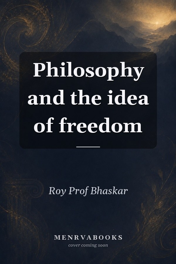 Philosophy and the Idea of Freedom