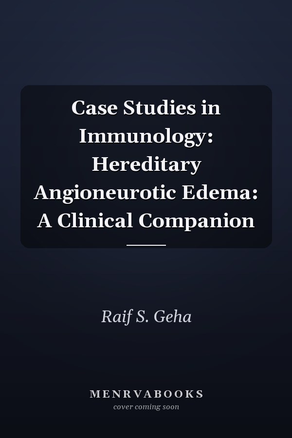 Case Studies in Immunology: Hereditary Angioneurotic Edema: A Clinical Companion