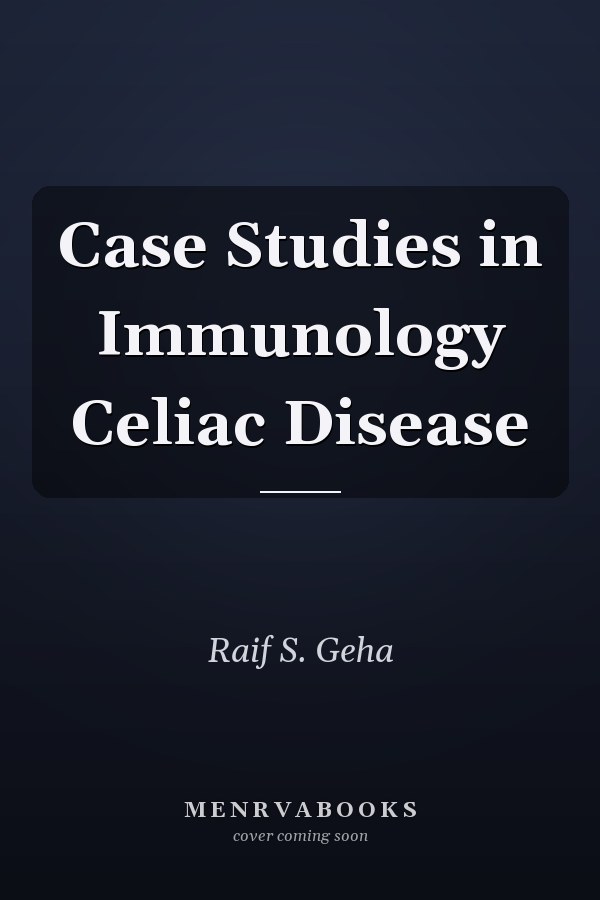 Case Studies in Immunology: Celiac Disease