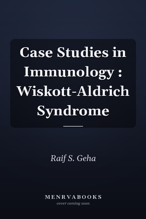 Case Studies in Immunology: Wiskott-Aldrich Syndrome