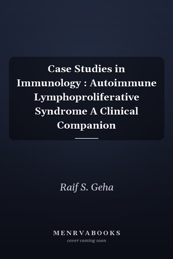 Case Studies in Immunology: Autoimmune Lymphoproliferative Syndrome