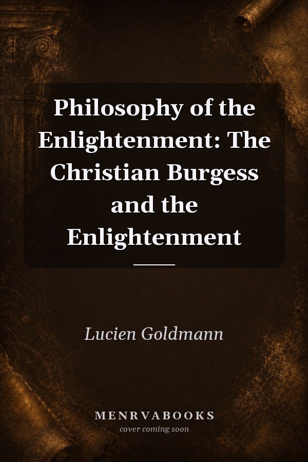 Philosophy of the Enlightenment: The Christian Burgess and the Enlightenment