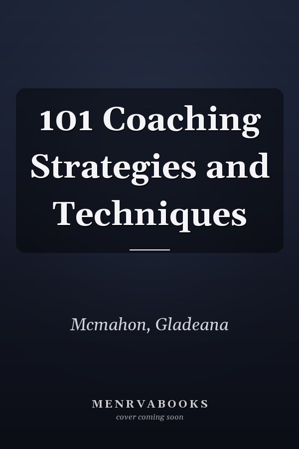 101 Coaching Strategies and Techniques