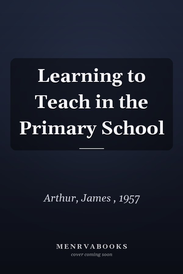 Learning to Teach in the Primary School