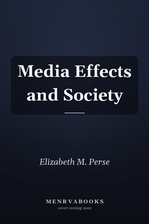 Media Effects and Society