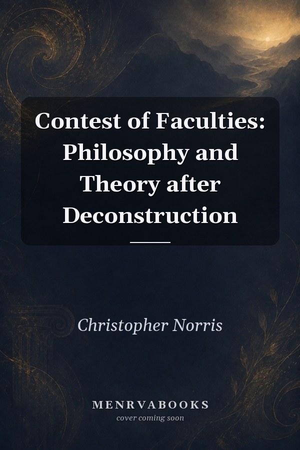 Contest of Faculties: Philosophy and Theory after Deconstruction