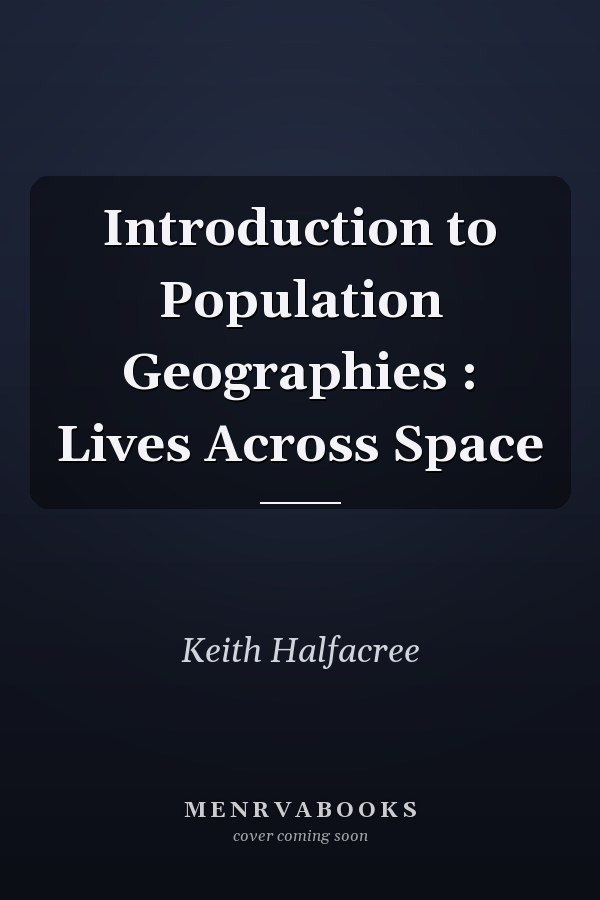 Introduction to Population Geographies: Lives Across Space