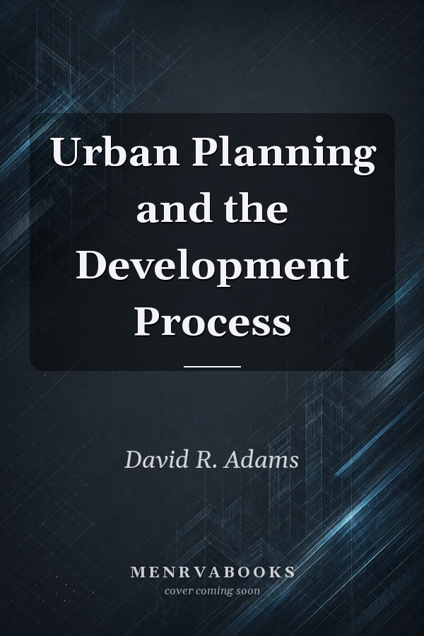 Urban Planning and the Development Process