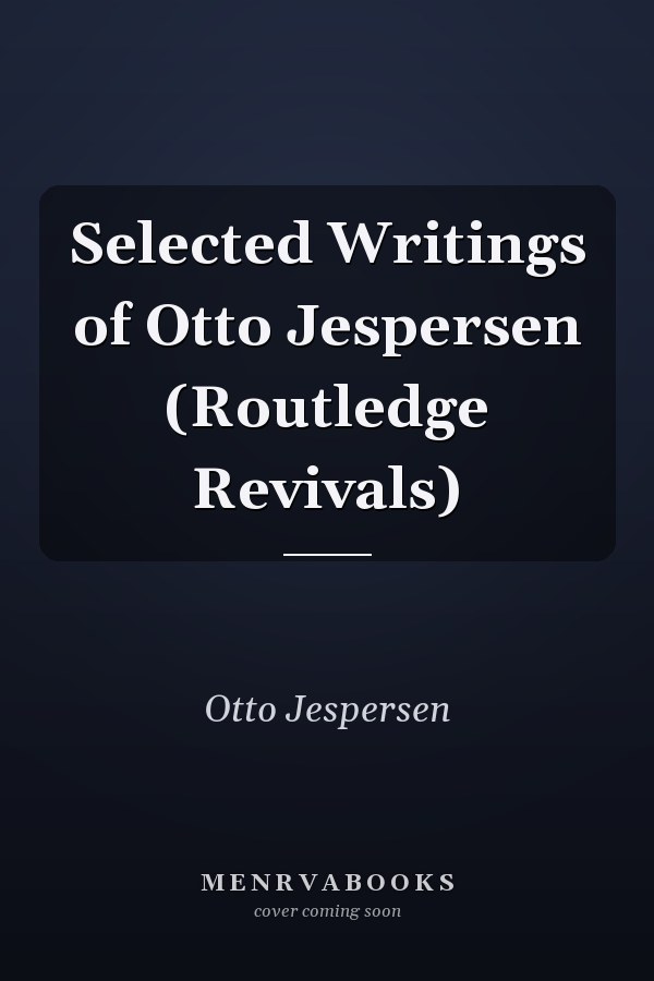 Selected Writings of Otto Jespersen