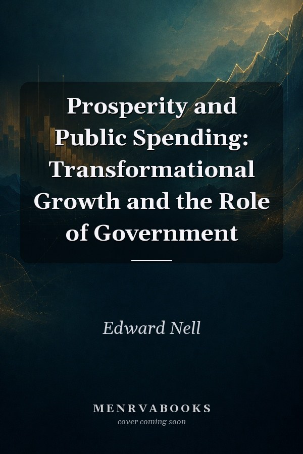 Prosperity and Public Spending: Transformational Growth and the Role of Government