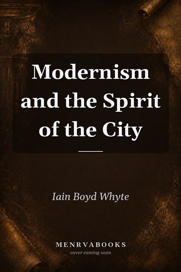 Modernism and the Spirit of the City