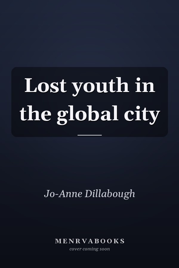 Lost Youth in the Global City
