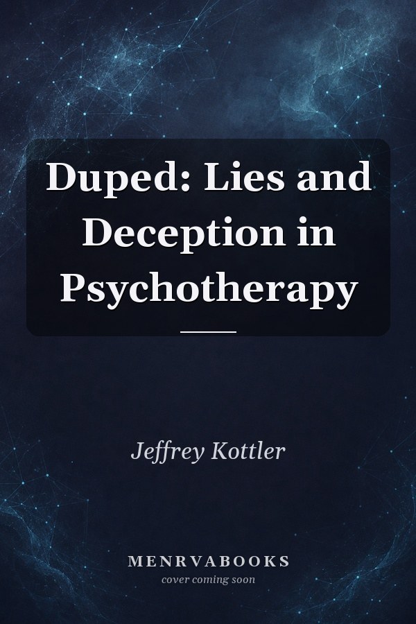 Duped: Lies and Deception in Psychotherapy
