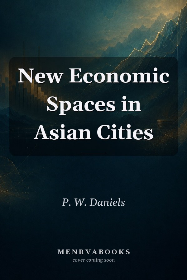New Economic Spaces in Asian Cities