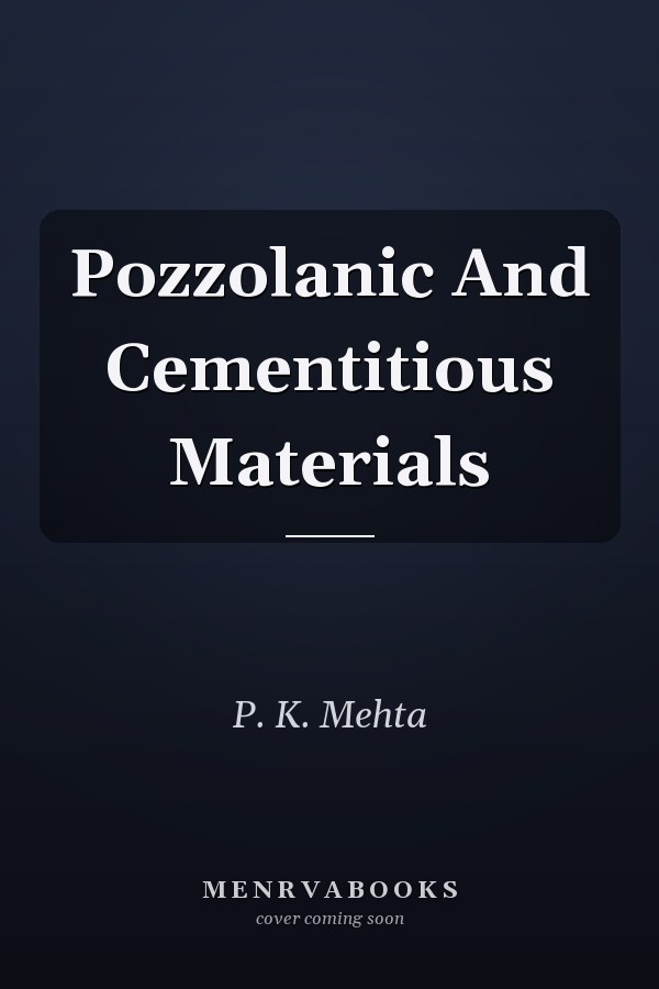 Pozzolanic and Cementitious Materials