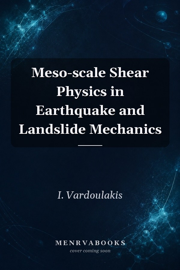 Meso-scale Shear Physics in Earthquake and Landslide Mechanics