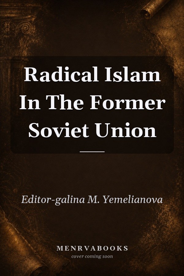 Radical Islam In The Former Soviet Union