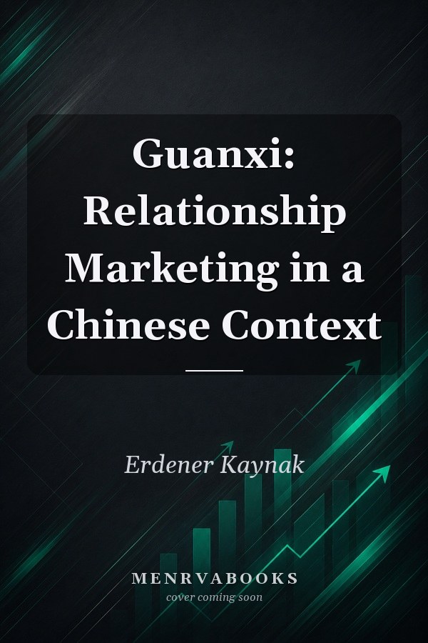 Guanxi: Relationship Marketing in a Chinese Context
